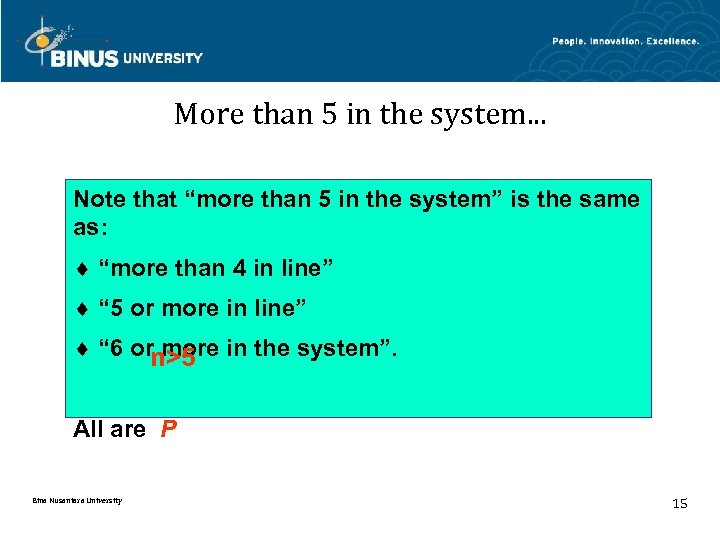 More than 5 in the system. . . Note that “more than 5 in