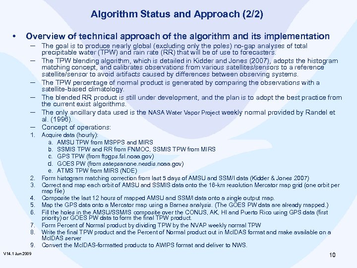 Algorithm Status and Approach (2/2) • Overview of technical approach of the algorithm and