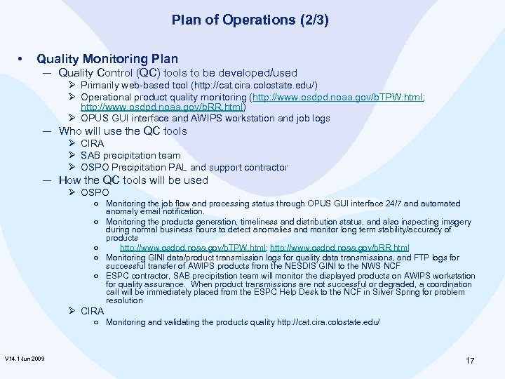 Plan of Operations (2/3) • Quality Monitoring Plan ─ Quality Control (QC) tools to