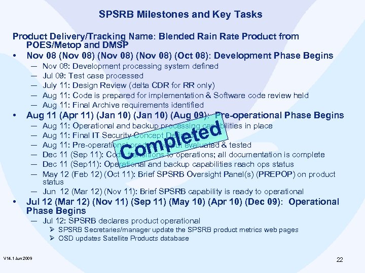 SPSRB Milestones and Key Tasks Product Delivery/Tracking Name: Blended Rain Rate Product from POES/Metop