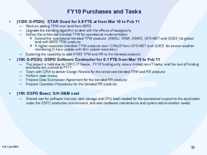 FY 10 Purchases and Tasks • (135 K G-PSDI): STAR Grant for 0. 8