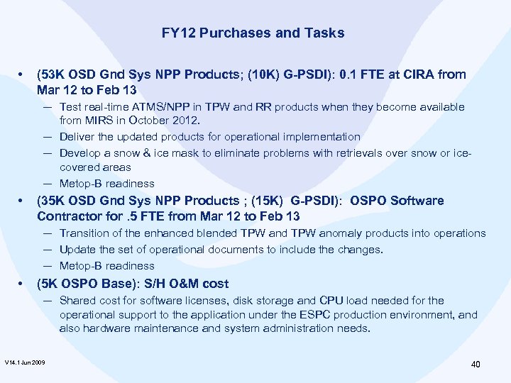 FY 12 Purchases and Tasks • (53 K OSD Gnd Sys NPP Products; (10