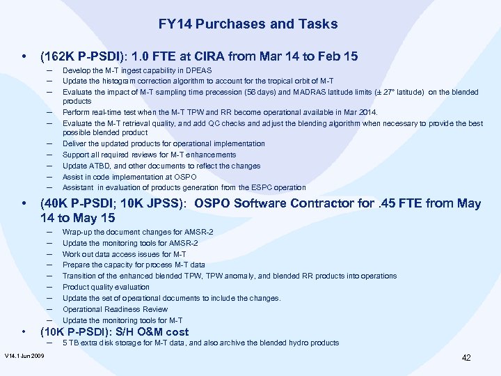 FY 14 Purchases and Tasks • (162 K P-PSDI): 1. 0 FTE at CIRA