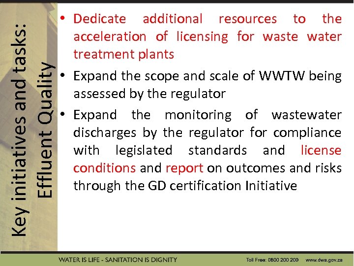 Key initiatives and tasks: Effluent Quality • Dedicate additional resources to the acceleration of