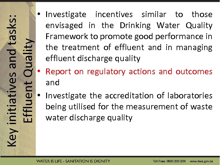 Key initiatives and tasks: Effluent Quality • Investigate incentives similar to those envisaged in