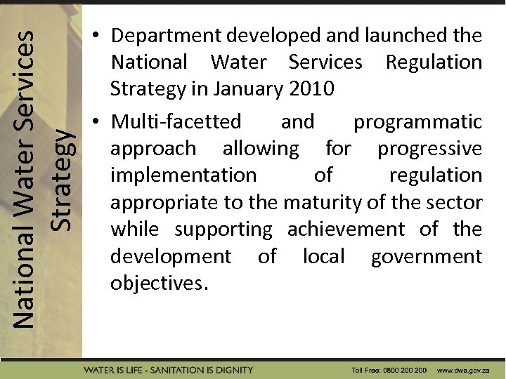 National Water Services Strategy • Department developed and launched the National Water Services Regulation