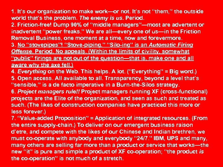 1. It’s our organization to make work—or not. It’s not “them, ” the outside