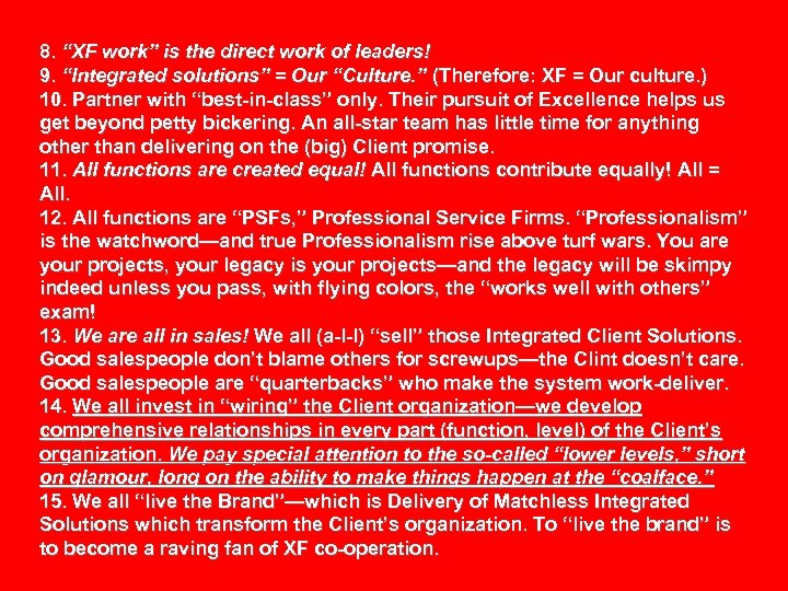 8. “XF work” is the direct work of leaders! 9. “Integrated solutions” = Our