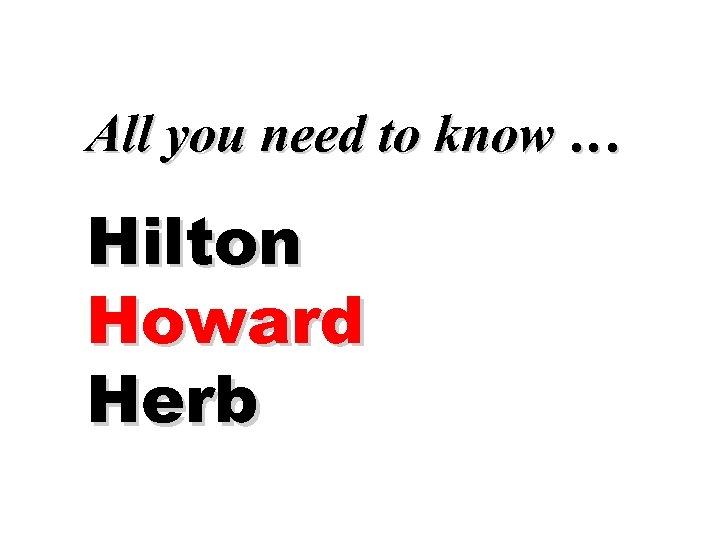 All you need to know … Hilton Howard Herb 