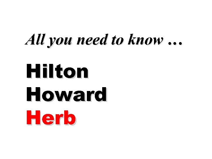 All you need to know … Hilton Howard Herb 