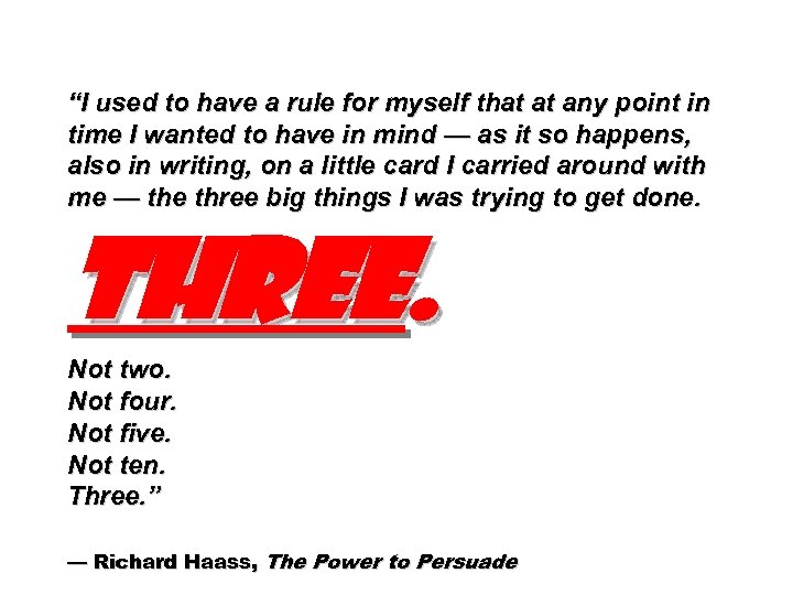 “I used to have a rule for myself that at any point in time