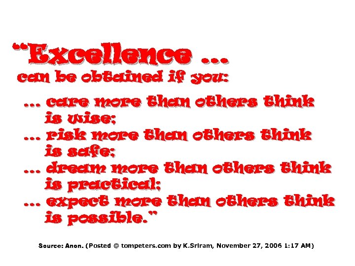 “Excellence … can be obtained if you: . . . care more than others