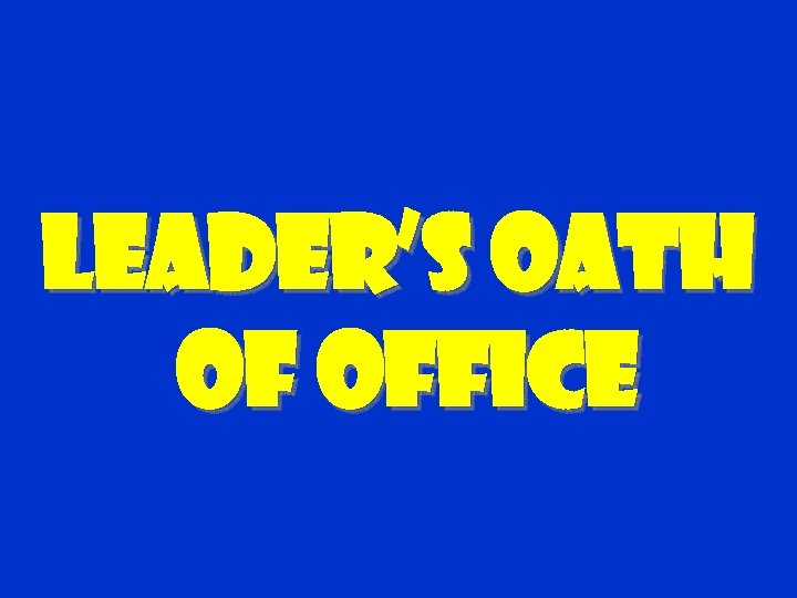 Leader’s oath of office 