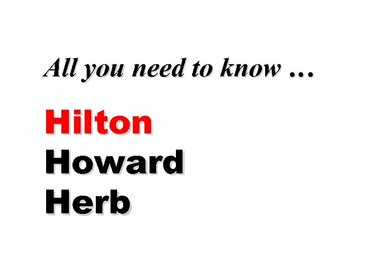 All you need to know … Hilton Howard Herb 