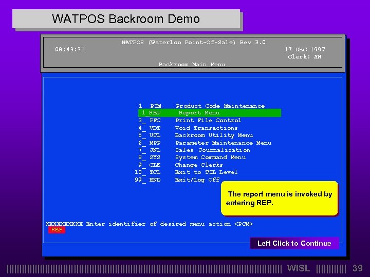 WATPOS Backroom Demo WATPOS (Waterloo Point-Of-Sale) Rev 3. 0 08: 43: 31 17 DEC