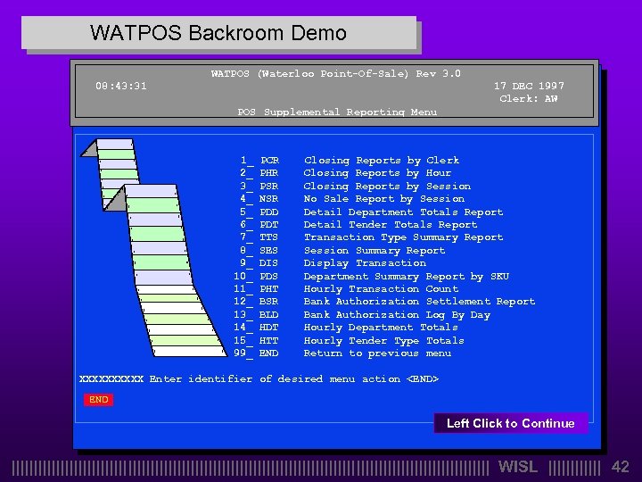 WATPOS Backroom Demo WATPOS (Waterloo Point-Of-Sale) Rev 3. 0 08: 43: 31 17 DEC