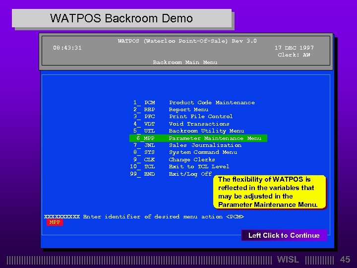 WATPOS Backroom Demo WATPOS (Waterloo Point-Of-Sale) Rev 3. 0 08: 43: 31 17 DEC