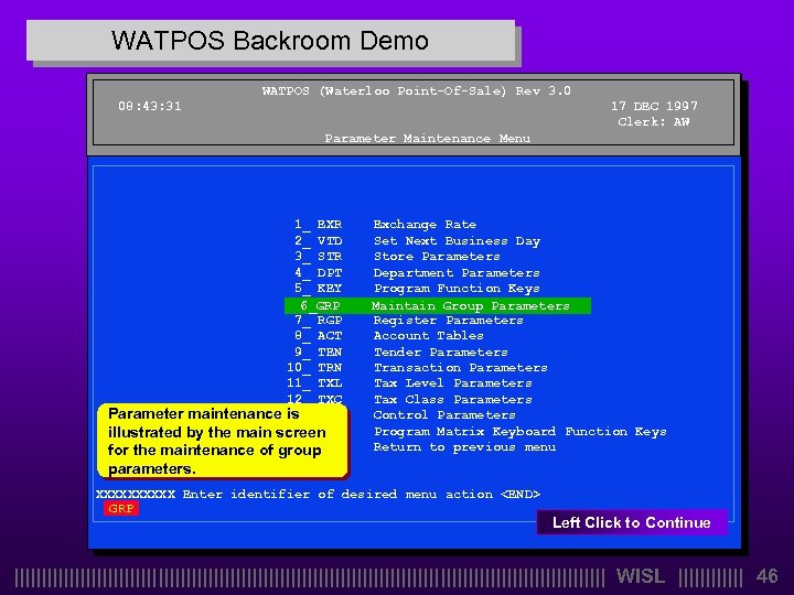 WATPOS Backroom Demo WATPOS (Waterloo Point-Of-Sale) Rev 3. 0 08: 43: 31 17 DEC