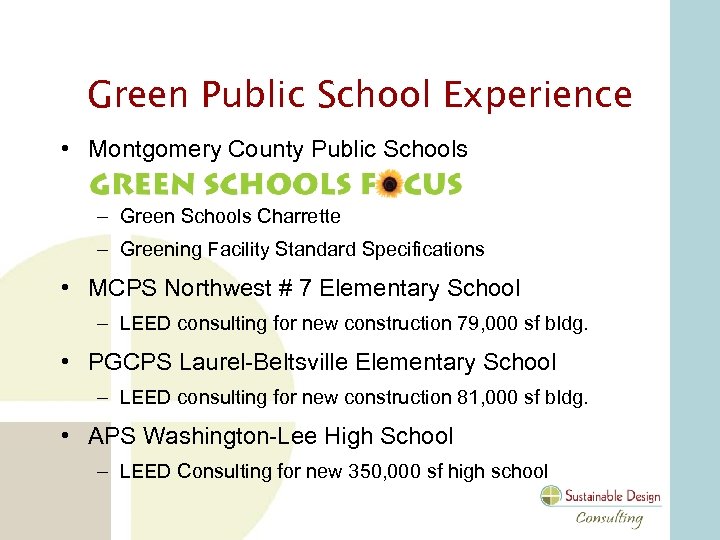 Green Public School Experience • Montgomery County Public Schools – Green Schools Charrette –