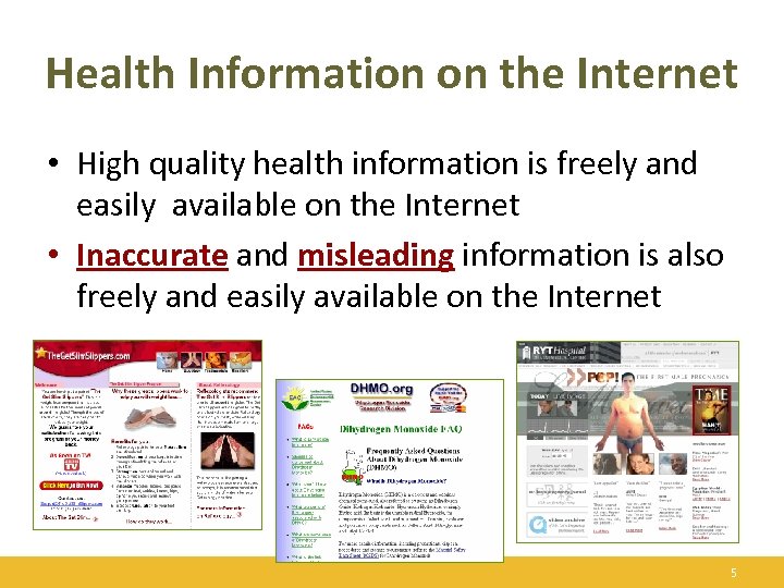 Health Information on the Internet • High quality health information is freely and easily