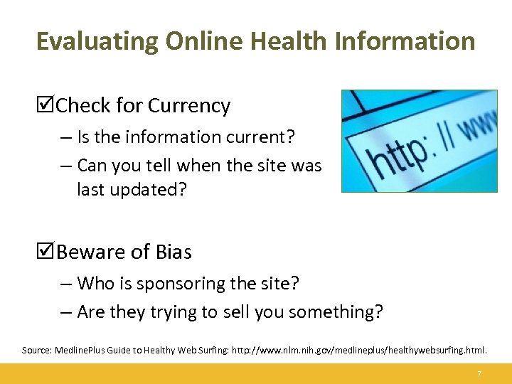Evaluating Online Health Information þCheck for Currency – Is the information current? – Can