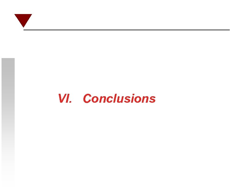 VI. Conclusions 