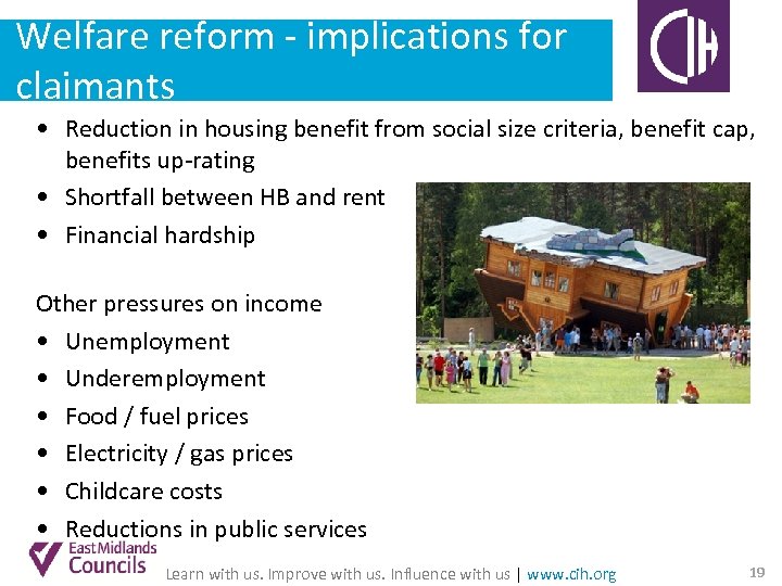 Welfare reform - implications for claimants • Reduction in housing benefit from social size
