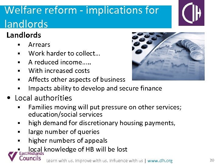 Welfare reform - implications for landlords Landlords § § § Arrears Work harder to