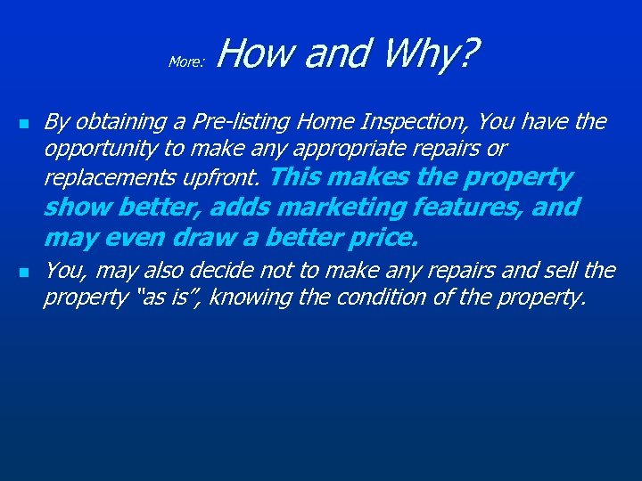 More: n How and Why? By obtaining a Pre-listing Home Inspection, You have the