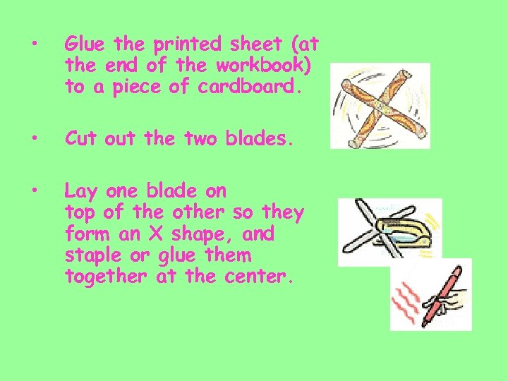  • Glue the printed sheet (at the end of the workbook) to a