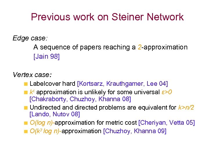 Previous work on Steiner Network Edge case: A sequence of papers reaching a 2