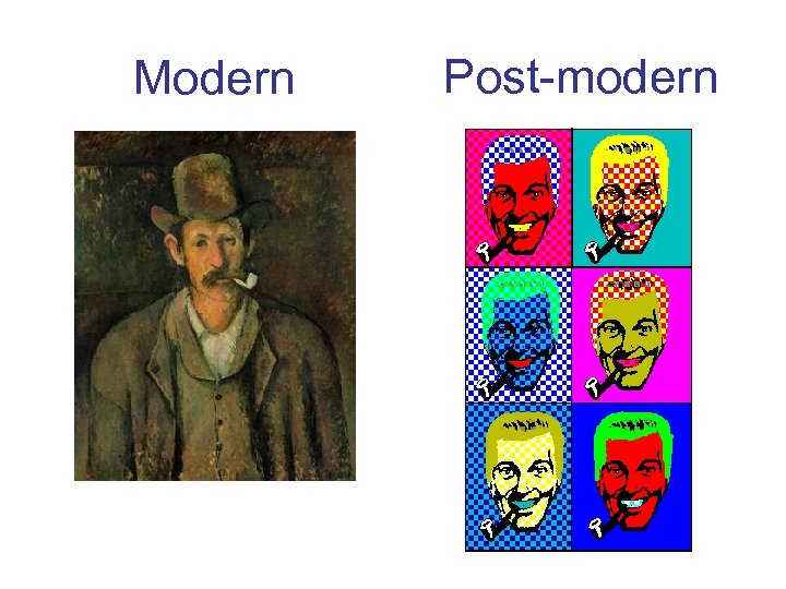 Modern Post-modern 