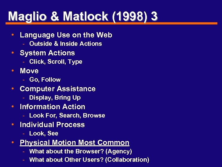 Maglio & Matlock (1998) 3 • Language Use on the Web - Outside &