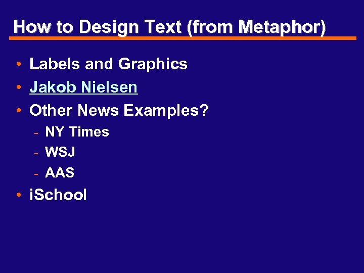 How to Design Text (from Metaphor) • Labels and Graphics • Jakob Nielsen •