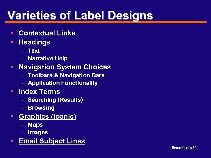 Varieties of Label Designs • Contextual Links • Headings - Text - Narrative Help