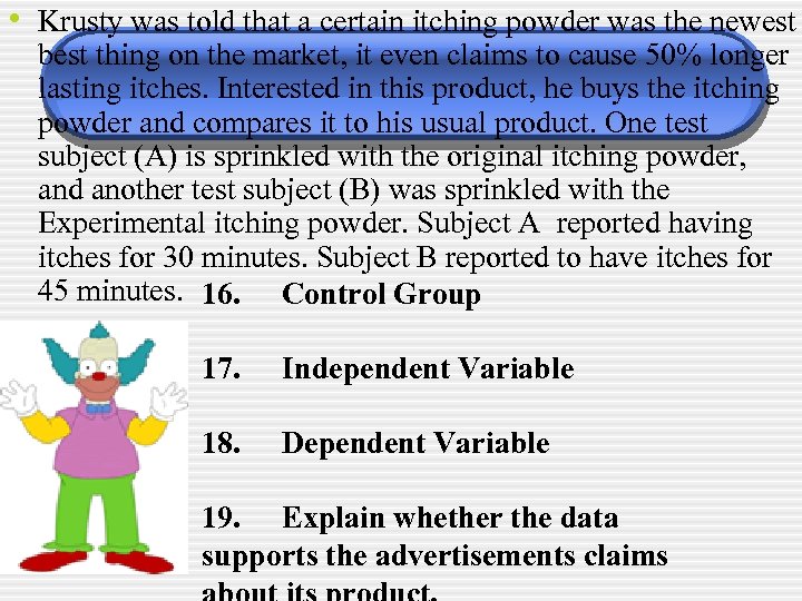  • Krusty was told that a certain itching powder was the newest best