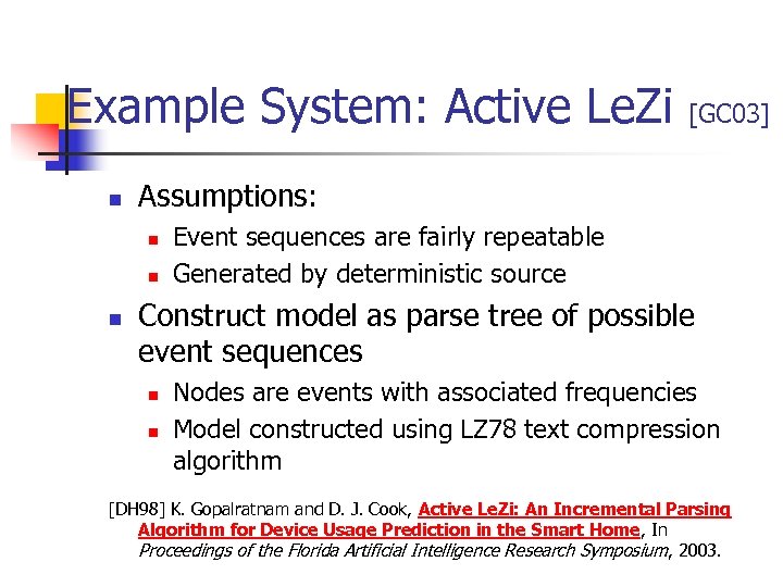 Example System: Active Le. Zi n Assumptions: n n n [GC 03] Event sequences