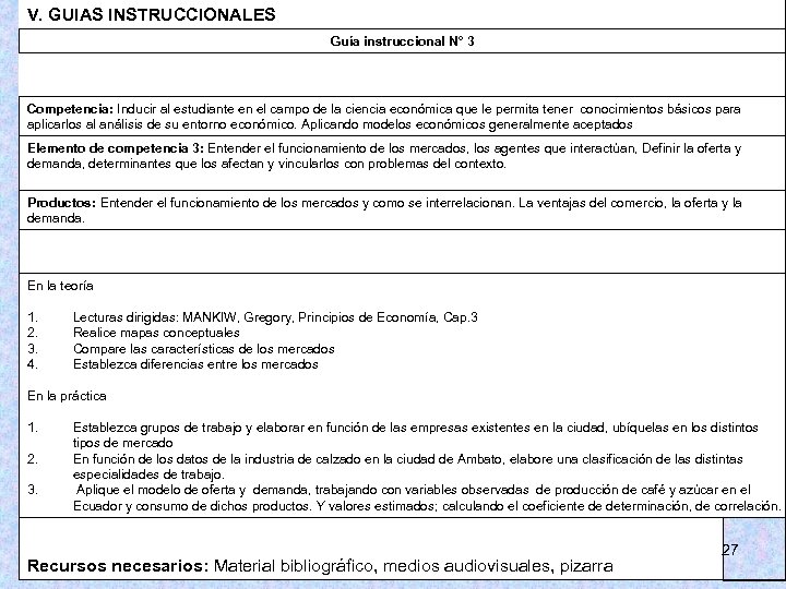 V. GUIAS INSTRUCCIONALES Guía instruccional N° 3 Competencia: Inducir al estudiante en el campo