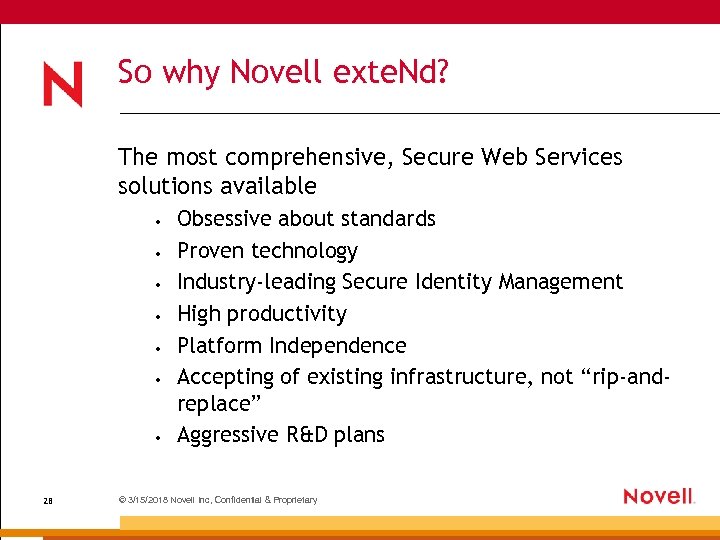 So why Novell exte. Nd? The most comprehensive, Secure Web Services solutions available •