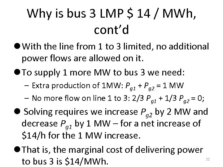 Why is bus 3 LMP $ 14 / MWh, cont’d l With the line