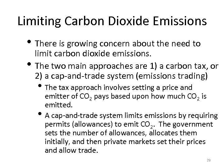 Limiting Carbon Dioxide Emissions • There is growing concern about the need to •