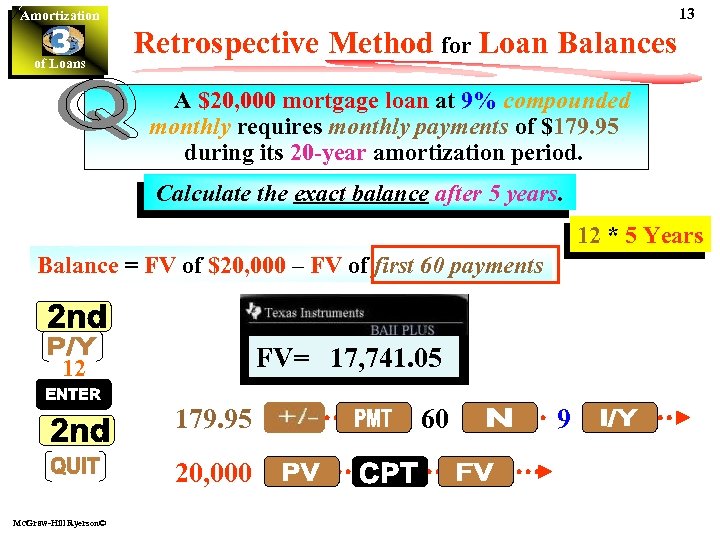 13 Amortization 3 of Loans Retrospective Method for Loan Balances A $20, 000 mortgage