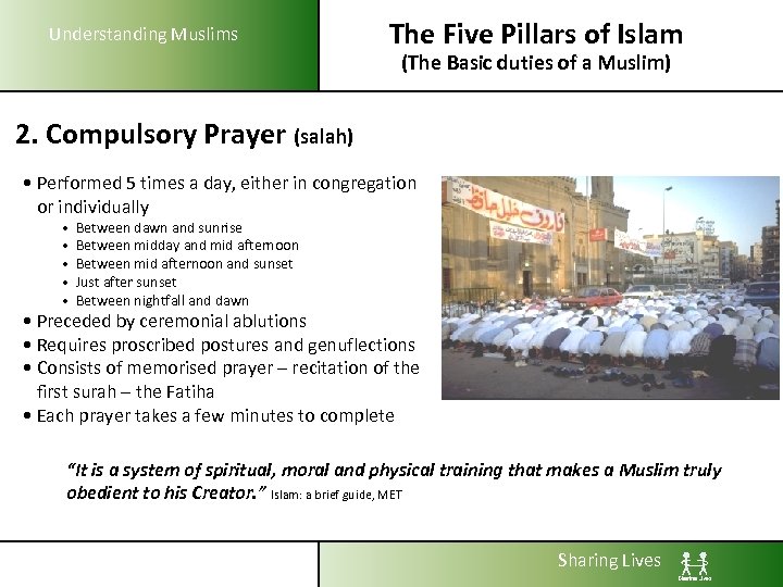 Understanding Muslims The Five Pillars of Islam (The Basic duties of a Muslim) 2.