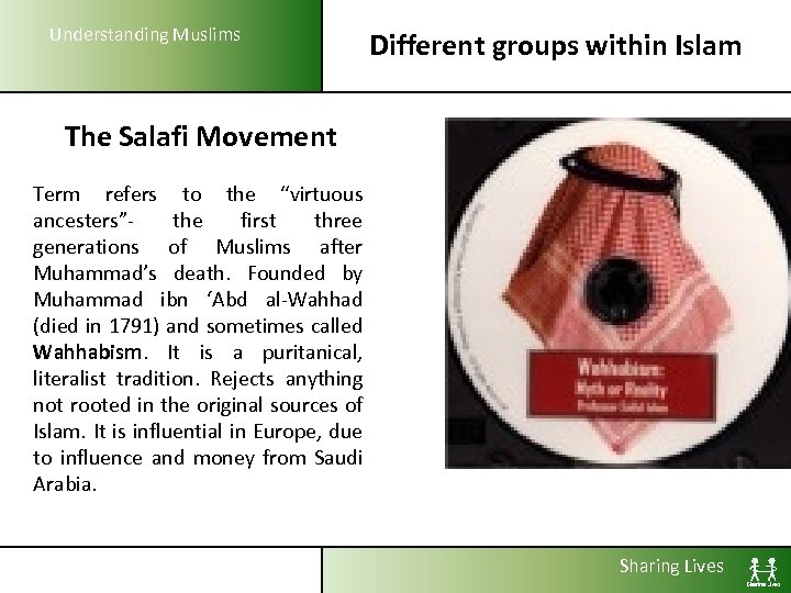 Understanding Muslims Different groups within Islam The Salafi Movement Term refers to the “virtuous