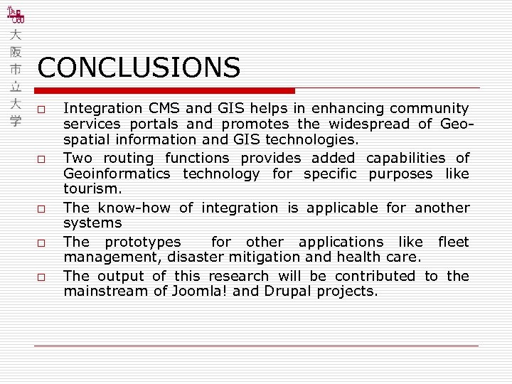 CONCLUSIONS o o o Integration CMS and GIS helps in enhancing community services portals