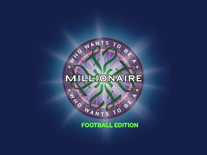 FOOTBALL EDITION 