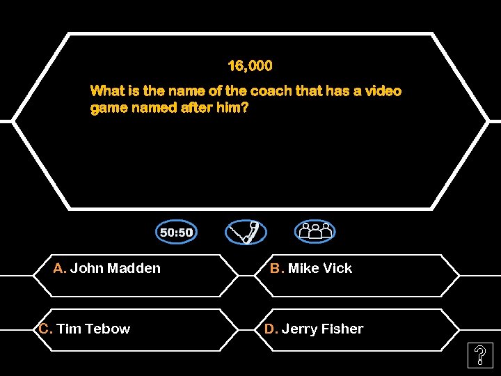 16, 000 What is the name of the coach that has a video game