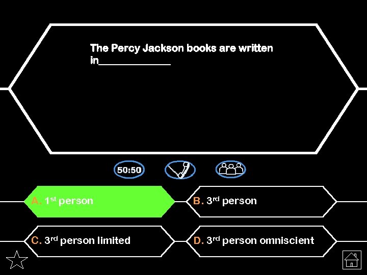 The Percy Jackson books are written in_______ A. 1 st person B. 3 rd