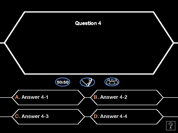 Question 4 A. Answer 4 -1 B. Answer 4 -2 C. Answer 4 -3