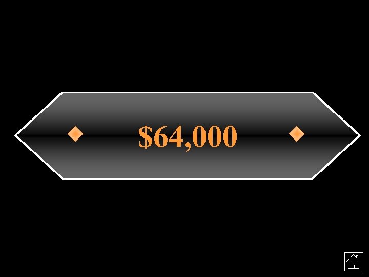 $64, 000 